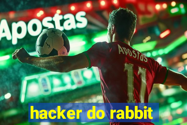 hacker do rabbit